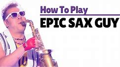 How To Play EPIC SAX GUY ("Run Away" by SunStroke Project) #85