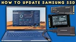 How to update your Samsung SSD firmware 2023 Guide