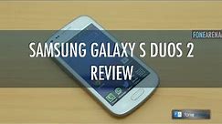 Samsung Galaxy S Duos 2 Review