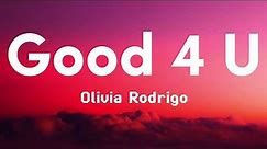 Olivia Rodrigo - Good 4 U ( Lyrics )