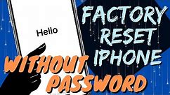 How to Factory Reset iPhone without Password - Reset Forgotten Password, Disabled iPhone, etc.