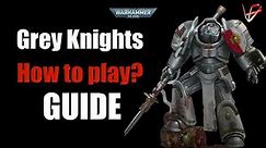 How to play Grey Knights in 10th Edition - Guide | Warhammer 40K tactics