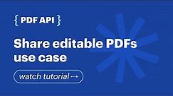 PDF API: Share editable PDF documents