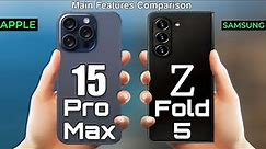 iPhone 15 Pro Max Vs Samsung Galaxy Z Fold 5