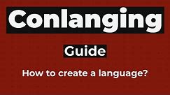 Guide to Creating Your Own Language | Conlanging