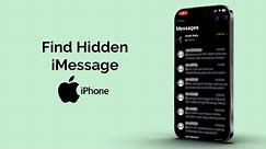 How to Find Hidden Messages on iPhone iMessage?