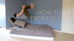 How to Front Flip - Learn Inside the House Now