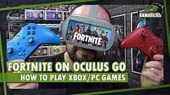 Fortnite on Oculus Go // How to play any Xbox or PC games (and Oculus Quest)