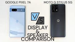 Motorola G Stylus 5G (2023) vs Google Pixel 7a Display and Speaker Comparison