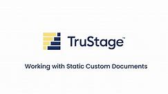 Working with Static Custom Documents