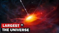 What is the Largest Thing in the Universe?