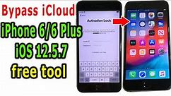 Bypass iCloud iPhone 6/6 Plus iOS 12.5.7 Free When Activation Lock