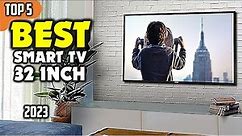 Best Smart TV 32 inch (2023) ☑️ TOP 5 Best