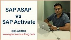 SAP ASAP vs SAP Activate Methodology | Gaurav Learning Solutions