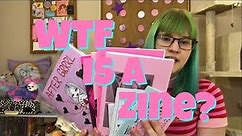 WTF is a Zine???? // Zines Explained