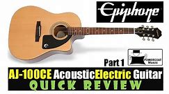 Epiphone AJ-100CE Acoustic Electric Guitar: Quick Review - Part 1