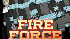 Fire Force (Dubbed): Season 1, Part 2 Episode 23 Smiles