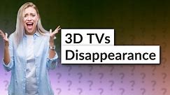 Do 3D TVs still exist?