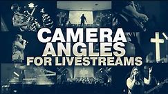 10 Camera Angles to Enhance your Churches Livestream