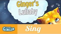 Talking Ginger's Lullaby