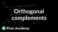 Orthogonal complements | Alternate coordinate systems (bases) | Linear Algebra | Khan Academy