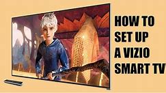 How to set up a VIZIO Smart TV, easy steps