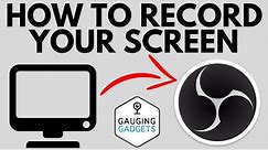 How To Record Your Computer Screen With OBS - Quick Tutorial