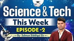 Science & Tech This Week | Salman Siddiqui | Science Weekly Updates | StudyIQ PCS