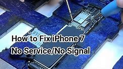 How to Fix iPhone 7 No Service/No Signal | Motherboard Repair