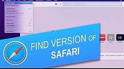 How to Find Which Version of Safari You Are Using on Mac, iPhone or iPad