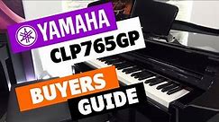Yamaha CLP765GP Digital Grand Piano Demonstration & Buyers Guide