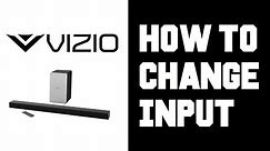 Vizio Sound Bar How To Change Input Bluetooth, USB, Aux, Digital Coaxial, Digital Optical Guide