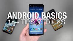15+ Android Tips and Tricks: THE BASICS!