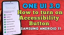 How to turn on Accessibility shortcut Button for Samsung Android 11 One UI version 3.0 software