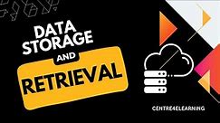 Data Storage and Retrieval