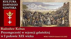 Przestępczość w rejencji gdańskiej w I połowie XIX wieku. Radosław Kubus | DU 2023.12.13