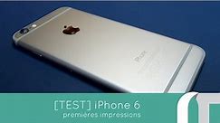 iPhone 6, 1ères impressions | Test