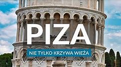 PIZA - nie tylko Krzywa Wieża | Ciekawostki | Najlepsze atrakcje | Przewodnik | Co zobaczyć w Pizie