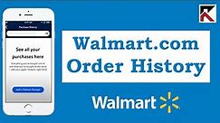 How To View Walmart.com Purchase History