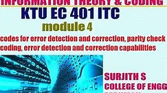 KTU EC 401 ITC codes for error det & correct ,parity check coding,error detection&crctn capabilities