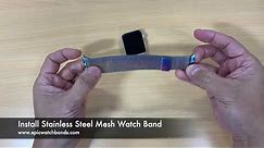 Stainless Steel Watch Bands Installation - Stainless Steel Mesh Watch Bands for Apple Watch