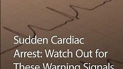 Early Warning Signs of Sudden Cardiac Arrest