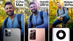 iPhone 12 Pro Max vs Samsung Note 20 Ultra / Huawei Mate 40 Pro Camera Test Comparison.