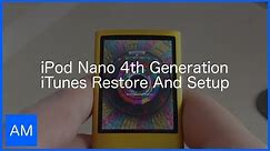 iPod Nano 4th Generation iTunes Restore And Setup