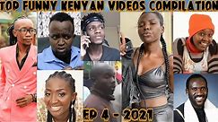 Top Funny Latest Kenyan Memes, Comedy Videos, Vines Compilation • ep4 2021
