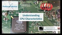 Understanding CPU characteristics - CompTIA A+ 220-801: 1.6