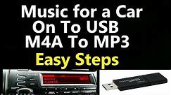 Music For a Car M4A To Mp3 on a USB Thumb Drive, Easy Steps .. Learn How