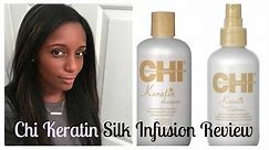 Chi Keratin Silk Infusion Review (and demo)