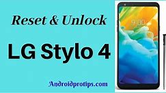 How to Reset & Unlock LG Stylo 4
