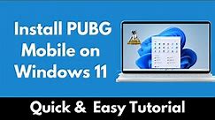 How to Install PUBG Mobile on Windows 11